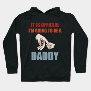I'm Going To Be A Daddy Pregnancy Announcement New Dad Hoodie